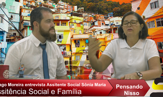 Thiago Moreira no Pensando Nisso com o tema Assistência Social e Família